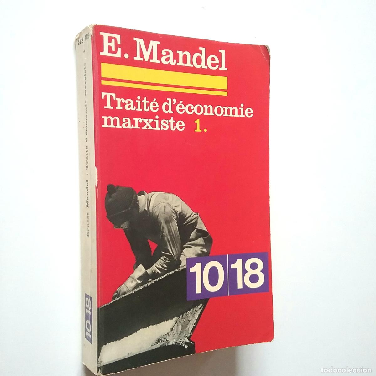 Libros: Ernest Mandel - Trait&eacute; d&eacute;conomie marxiste, 1 - Foto 1
