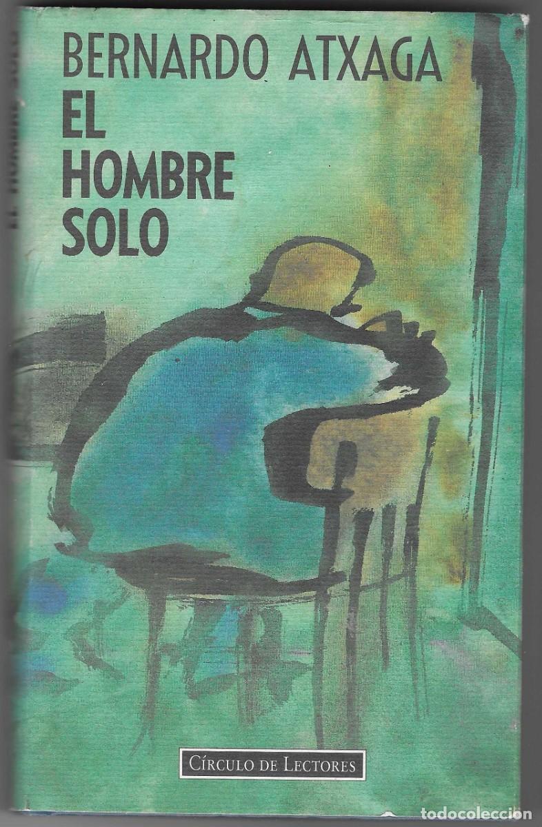 Libros: Libro. El Hombre Solo. Bernardo Atxaga. 27-660 - Foto 1