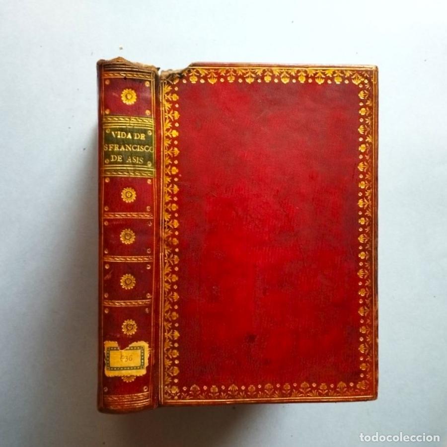 Libros: Vida del Ser&aacute;fico Padre y Patriarca San Francisco de As&iacute;s, Fundador de las Tres Ordenes, de Menores,