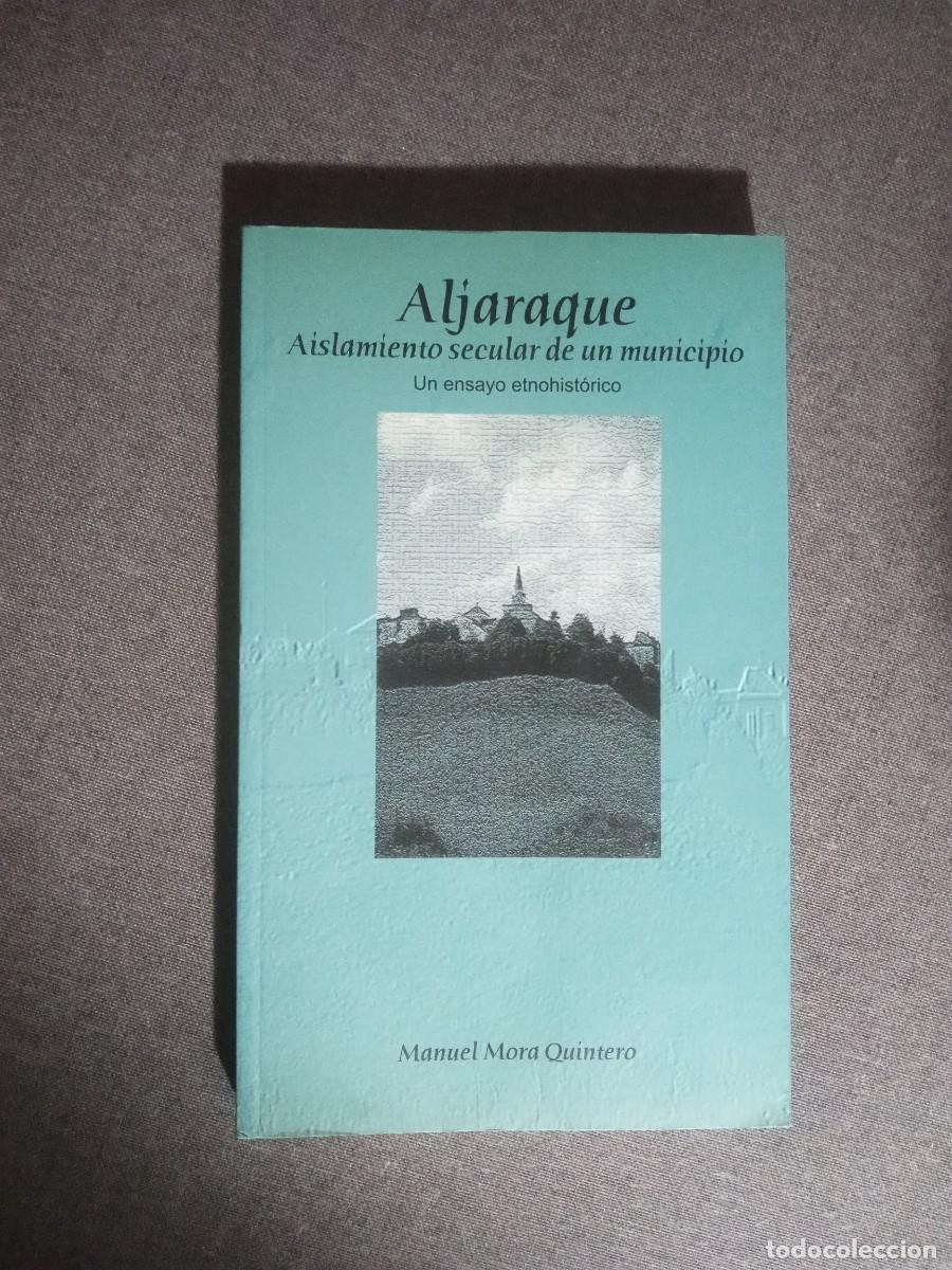 Libros: ALJARAQUE, Aislamiento secular de un municipio - Foto 1