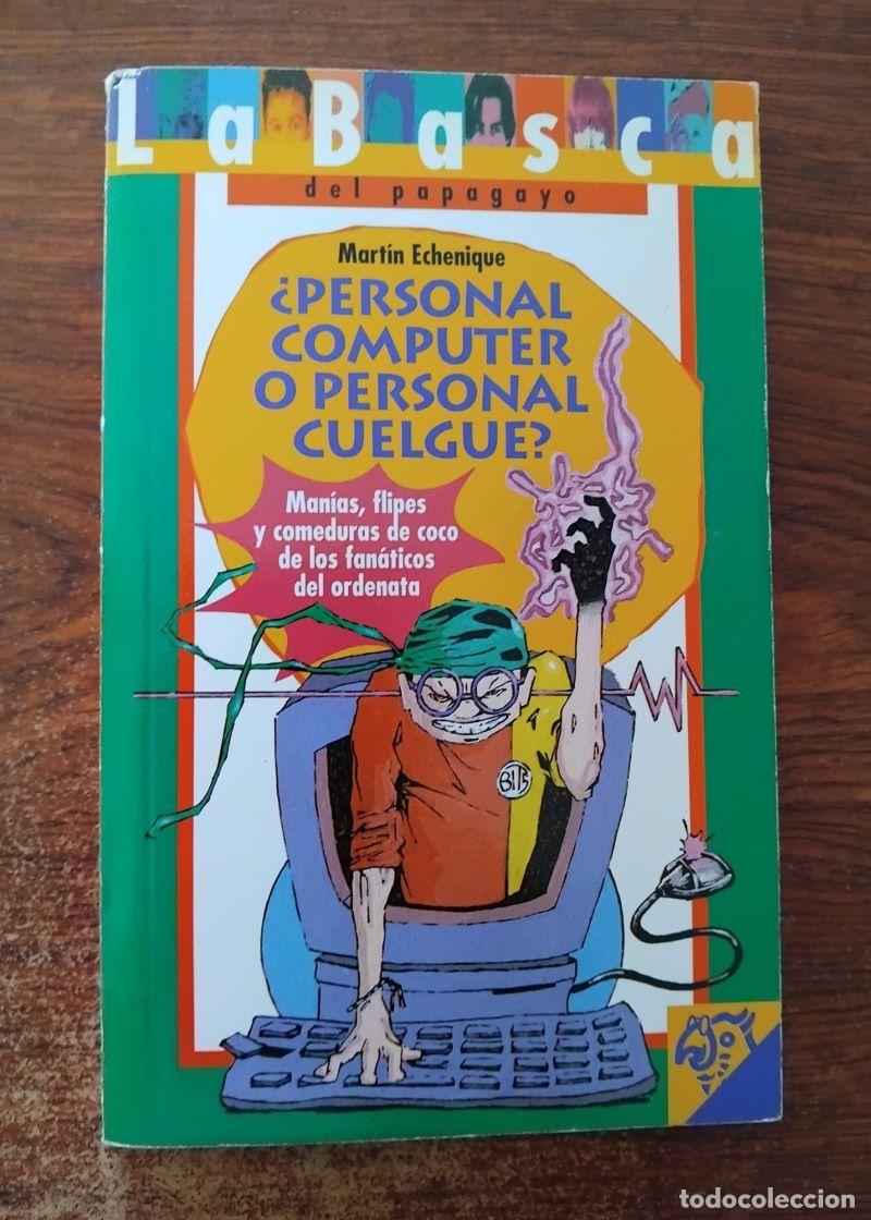 Libros: &iquest;Personal computer o personal cuelgue? - Mart&iacute;n Echenique - Foto 1