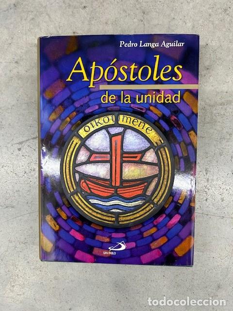 Libros: APOSTOLES DE LA UNIDAD - PEDRO LANGA - Foto 1
