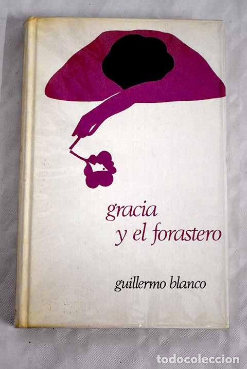 Libros: Gracia y el forastero.- Blanco, Guillermo - Foto 1