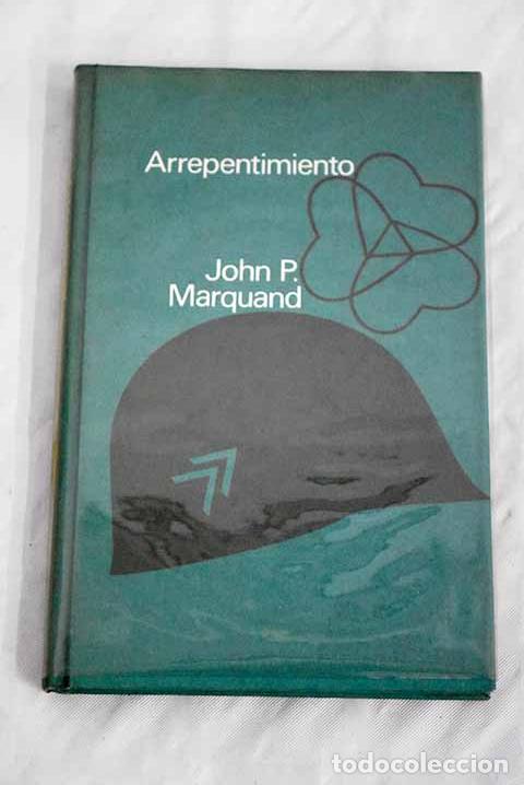 Libros: Arrepentimiento: Marquand, John Phillips.- Marquand, John Phillips - Foto 1
