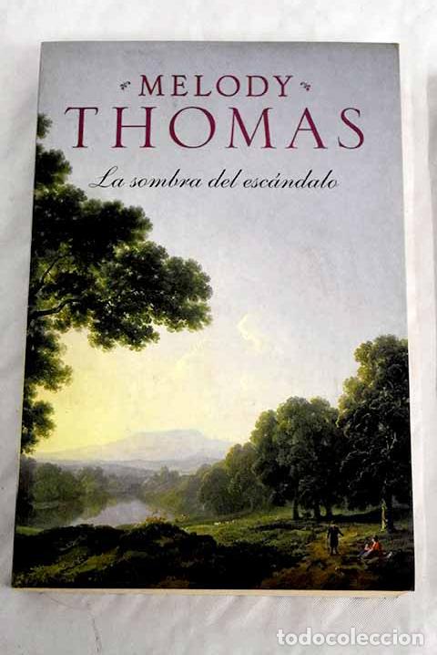 Libros: La sombra del esc&aacute;ndalo.- Thomas, Melody - Foto 1