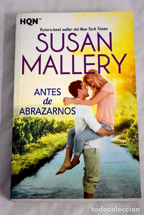 Libros: Antes de abrazarnos: Mallery, Susan.- Mallery, Susan - Foto 1