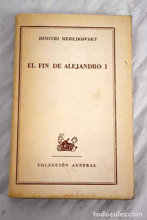 Libros: El fin de Alejandro I.- Merezhkovski, Dmitri - Foto 1