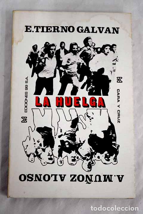 Libros: La huelga: Cara y cruz .- Mu&ntilde;oz Alonso, Adolfo - Foto 1