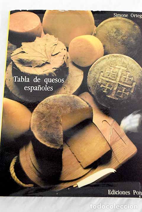 Libros: Tabla de quesos espa&ntilde;oles.- Ortega, Simone - Foto 1