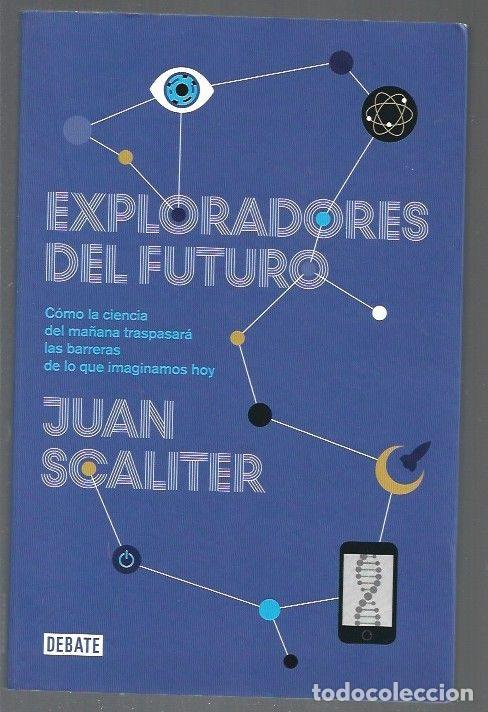 Libros: EXPLORADORES DEL FUTURO - SCALITER, JUAN - Foto 1