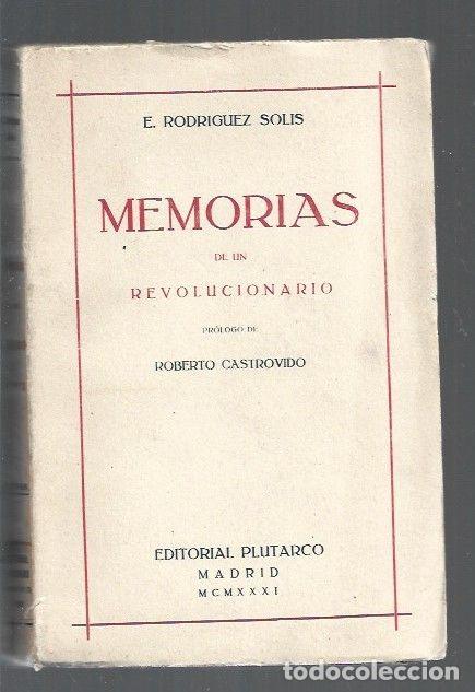 Libros: MEMORIAS DE UN REVOLUCIONARIO - E. RODRIGUEZ SOLIS - Foto 1