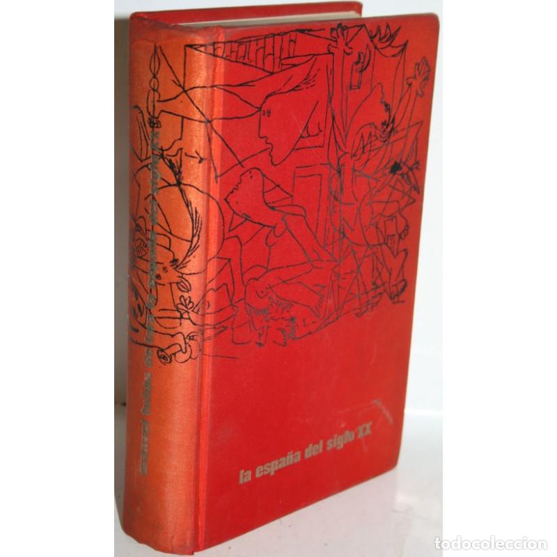 Libros: LA ESPA&Ntilde;A DEL SIGLO XX - TU&Ntilde;&Oacute;N DE LARA, Manuel - Foto 1