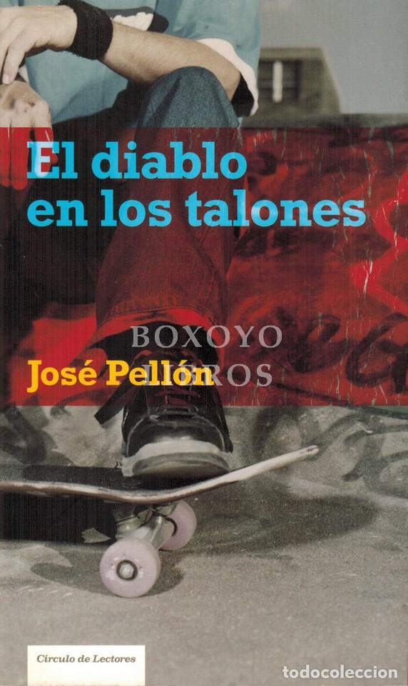 Libros: PELL&Oacute;N, Jos&eacute;. El diablo en los talones - Foto 1