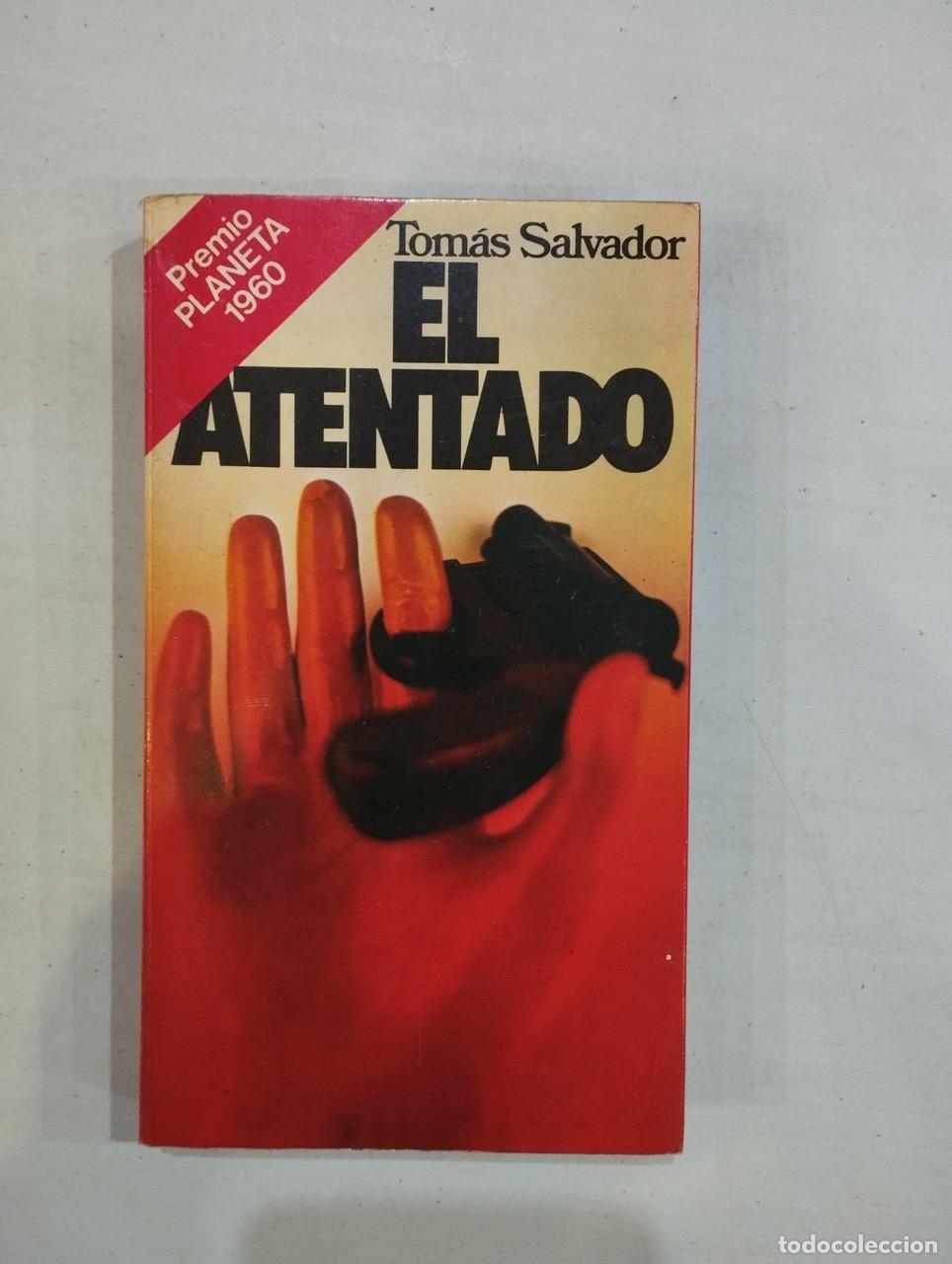 Libros: Tom&aacute;s Salvador - El atentado - Foto 1