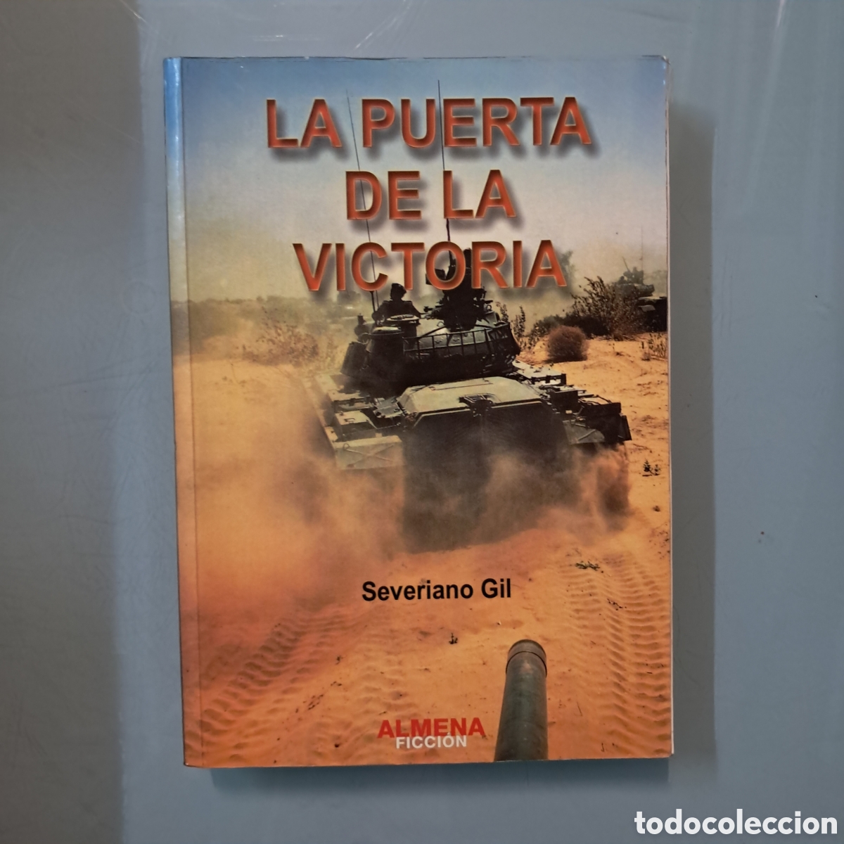 Libros: Severiano Gil, La.puerta de la victoria, Almena Ficci&oacute;n - Foto 1
