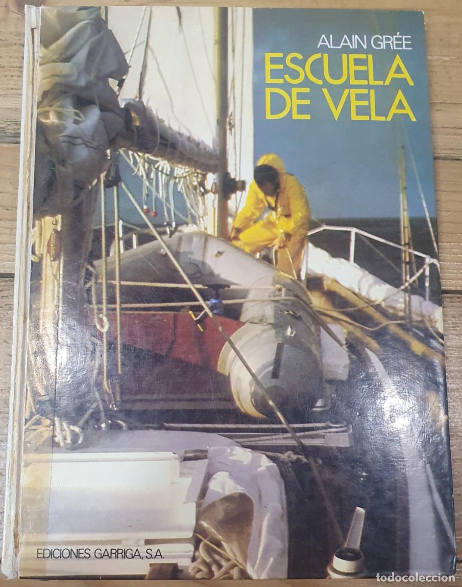 Libros: Escuela de vela, de Alain Gr&eacute;e - Foto 1