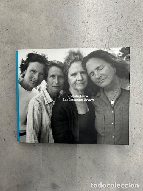 Libros: LAS HERMANAS BROWN NICOLAS NIXON - NICOLAS NIXON - Foto 2