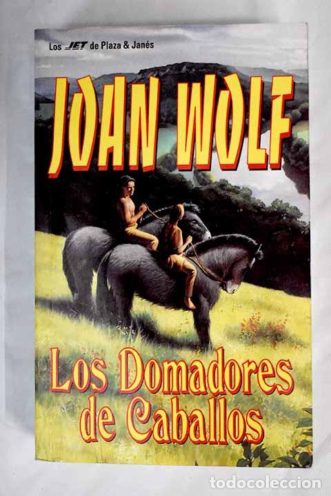 Libros: Los domadores de caballos.- Wolf, Joan - Foto 1