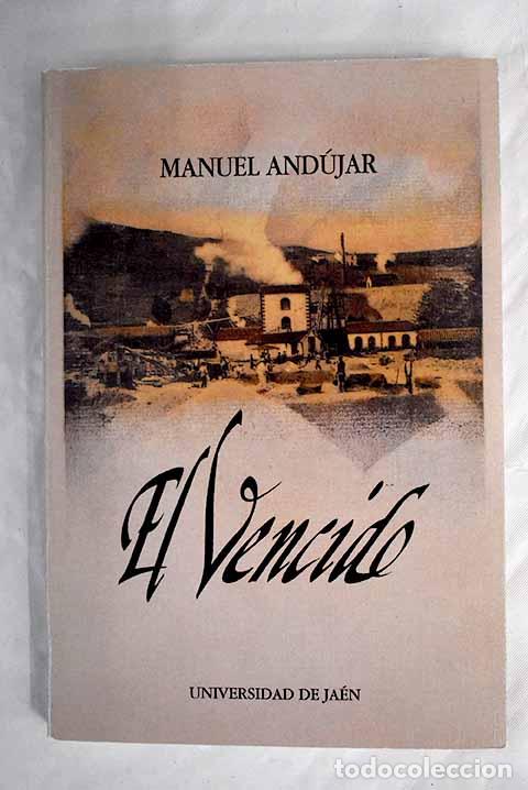 Libros: El vencido: And&uacute;jar, Manuel.- And&uacute;jar, Manuel - Foto 1