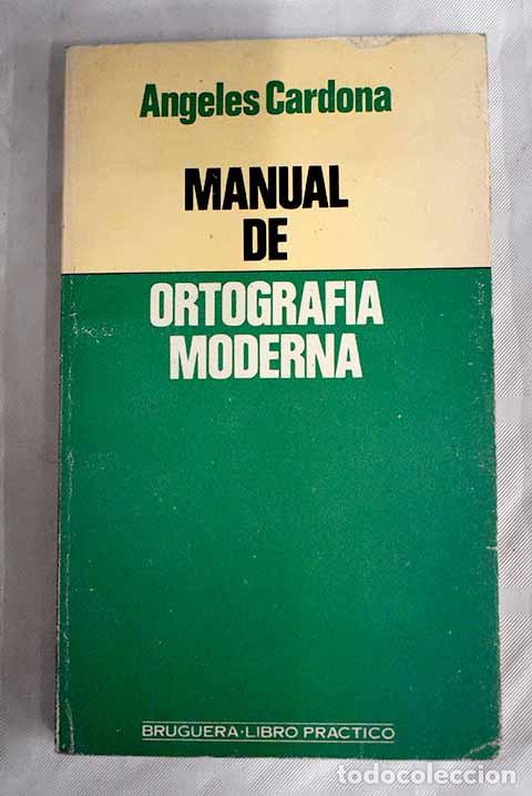 Libros: Manual de ortograf&iacute;a moderna.- Cardona, &Aacute;ngeles - Foto 1