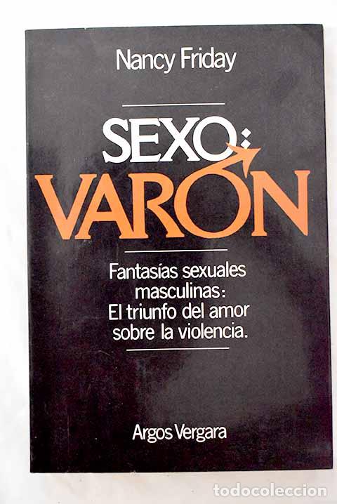 Libros: Sexo: var&oacute;n: Friday, Nancy.- Friday, Nancy - Foto 1
