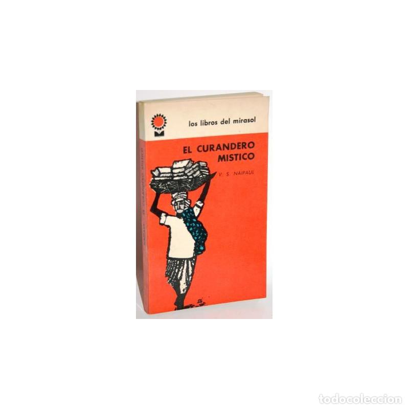 Libros: EL CURANDERO M&Iacute;STICO - NAIPAUL, V. S. - Foto 1