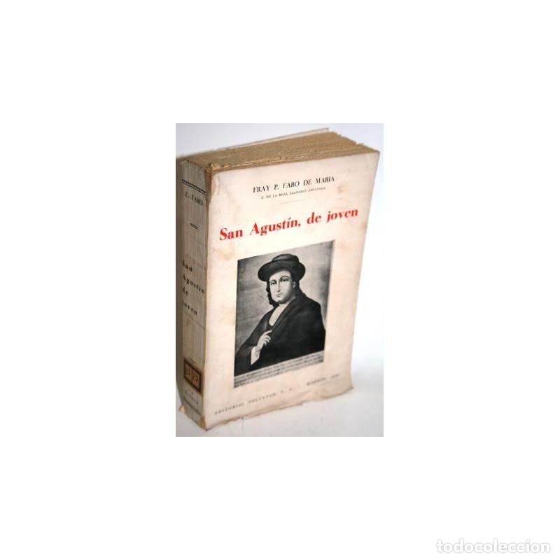 Libros: SAN AGUST&Iacute;N, DE JOVEN - FABO DE MAR&Iacute;A, Fray P.
