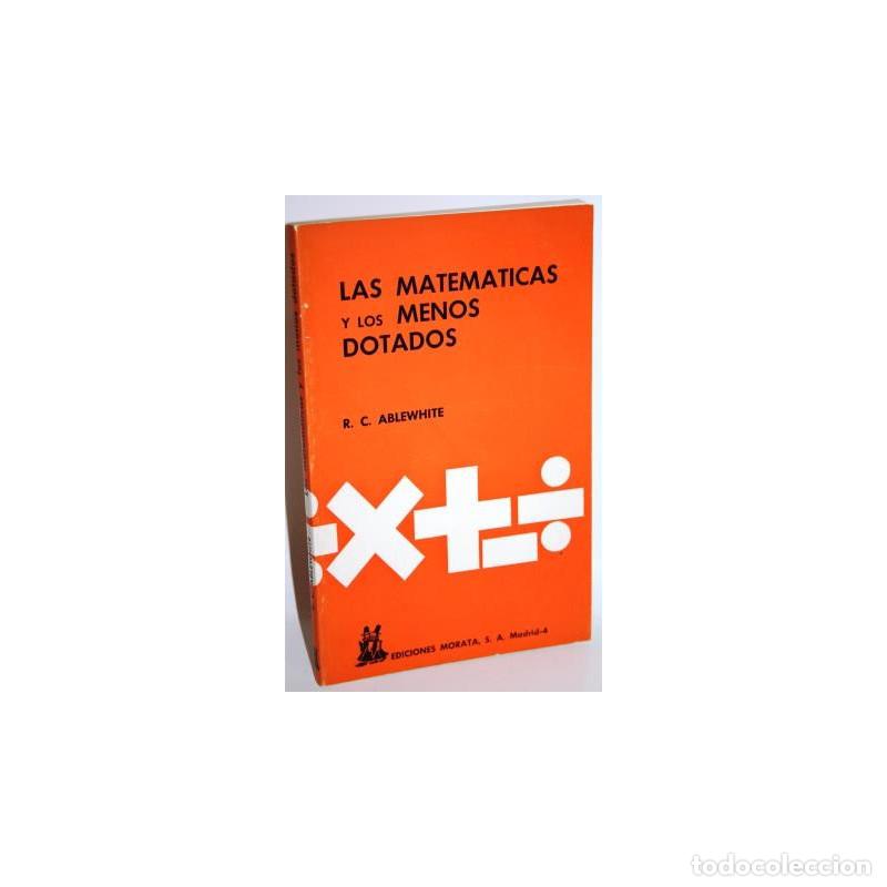 Libros: LAS MATEM&Aacute;TICAS Y LOS MENOS DOTADOS - ABLEWHITE, R.C. - Foto 1