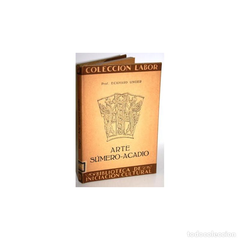Libros: Arte S&uacute;mero-Acadio - UNGER, Eckhard - Foto 1