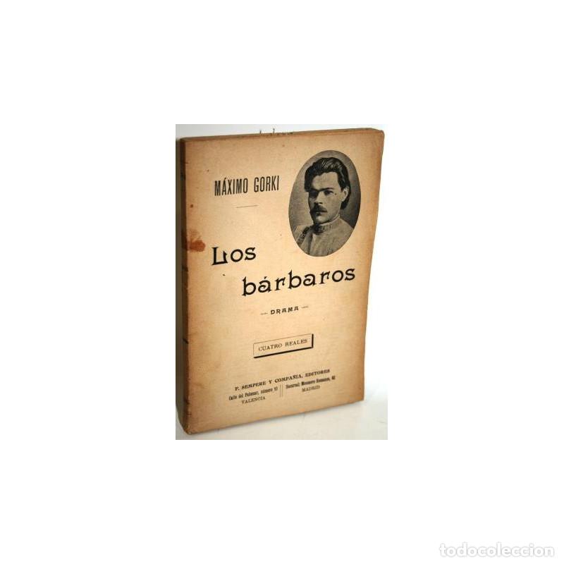 Libros: LOS B&Aacute;RBAROS. Drama - GORKI, M&aacute;ximo - Foto 1