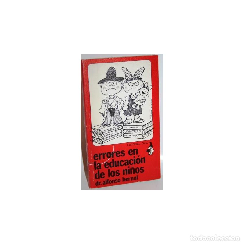 Libros: ERRORES EN LA EDUCACI&Oacute;N DE LOS NI&Ntilde;OS - BERNAL, Alfonso - Foto 1
