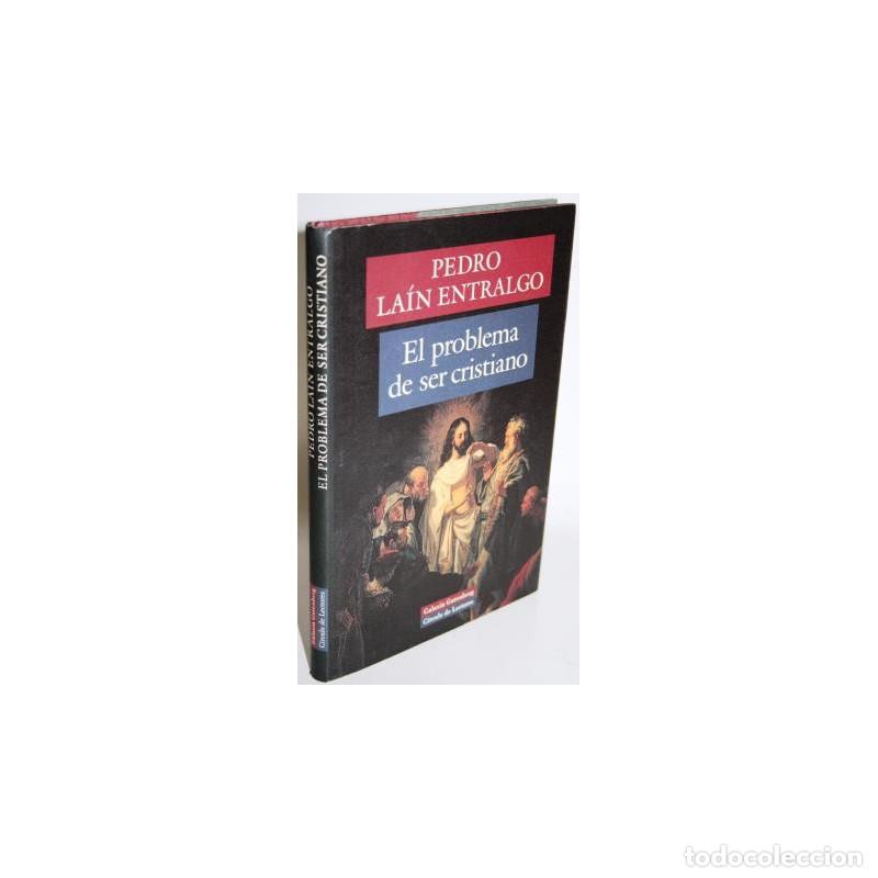 Libros: EL PROBLEMA DE SER CRISTIANO - LA&Iacute;N ENTRALGO, Pedro - Foto 1
