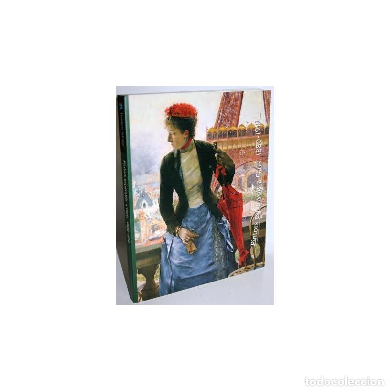 Libros: PINTORS ESPANYOLS A PARIS, 1880-1910 - V.V.A.A. - Foto 1