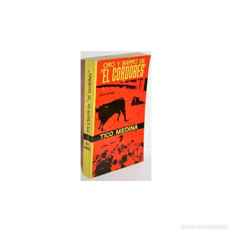 Libros: ORO Y BARRO DE EL CORDOB&Eacute;S - MEDINA, Tico - Foto 1
