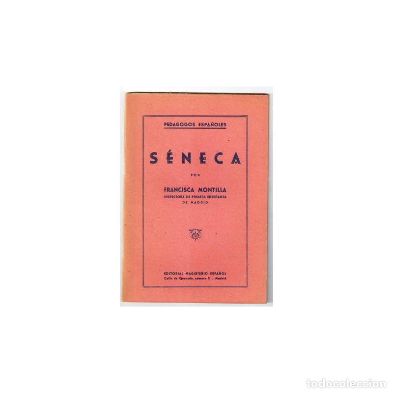 Libros: S&Eacute;NECA. PEDAGOGOS ESPA&Ntilde;OLES - MONTILLA, Francisca - Foto 1
