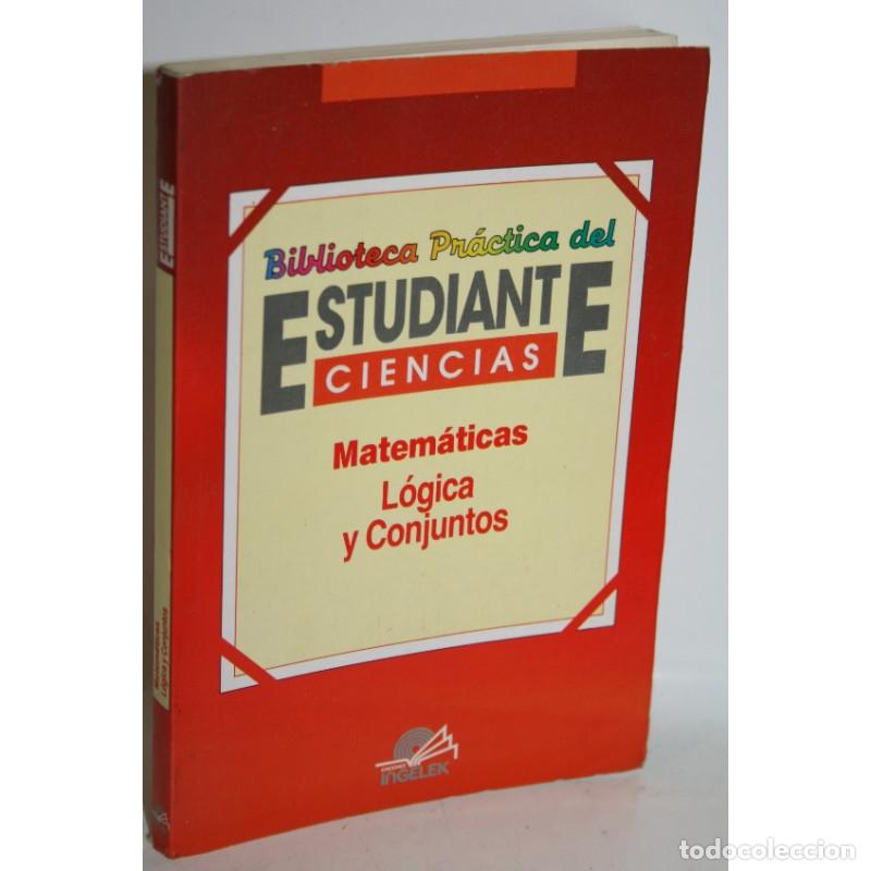 Libros: MATEM&Aacute;TICAS. L&Oacute;GICA Y CONJUNTOS - V.V.A.A. - Foto 1