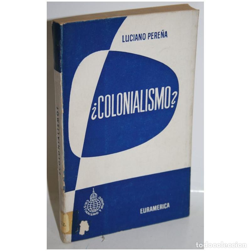 Libros: &iquest;COLONIALISMO? - PERE&Ntilde;A, Luciano - Foto 1
