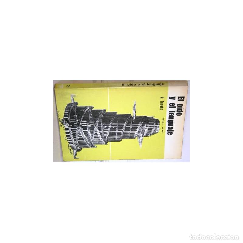 Libros: EL O&Iacute;DO Y EL LENGUAJE - TOMATIS, Alfred - Foto 1