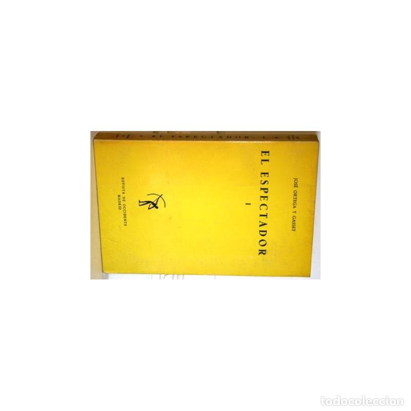Libros: EL ESPECTADOR I - ORTEGA Y GASSET, Jos&eacute; - Foto 1