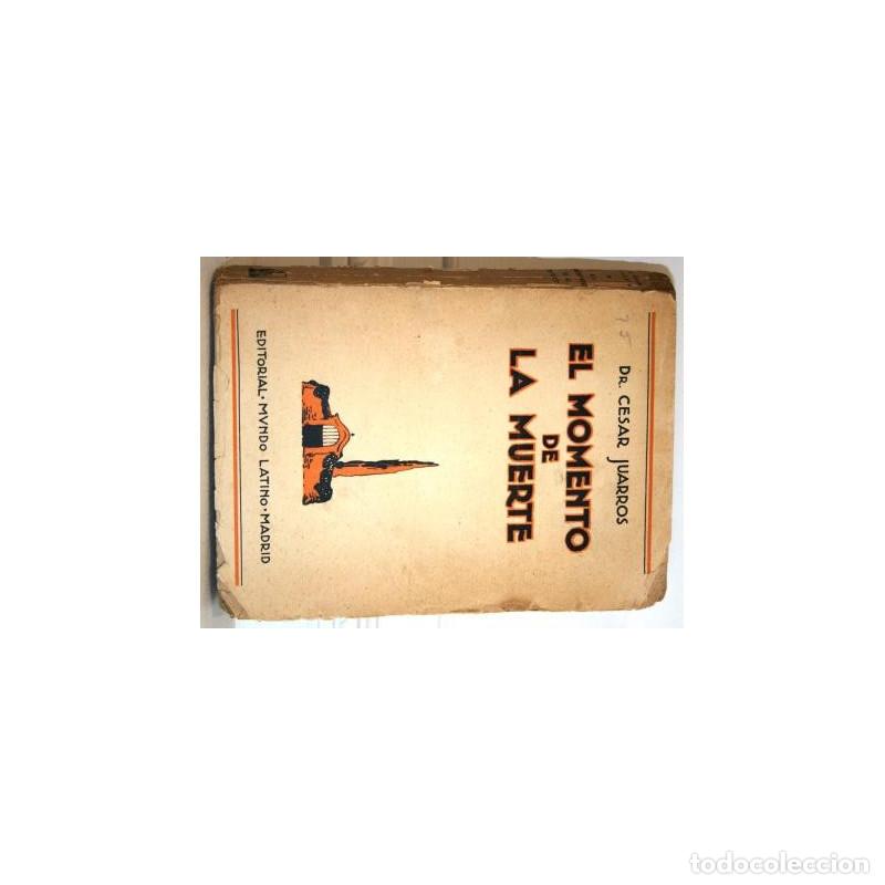 Libros: EL MOMENTO DE LA MUERTE - JUARROS, C&eacute;sar - Foto 1