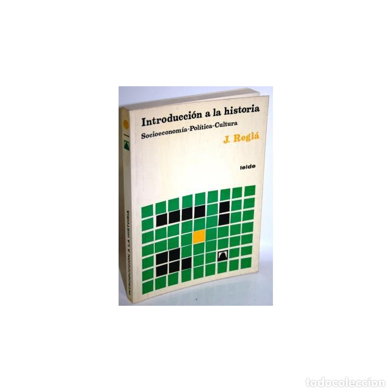 Libros: INTRODUCCI&Oacute;N A LA HISTORIA - REGL&Aacute;, J. - Foto 1