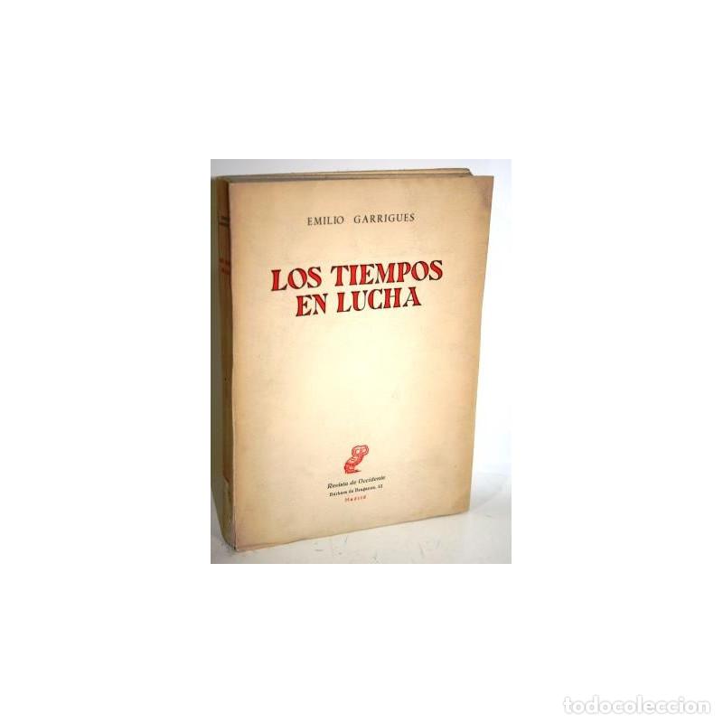 Libros: LOS TIEMPOS EN LUCHA - GARRIGUES, Emilio - Foto 1