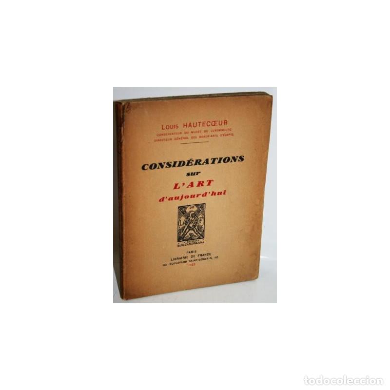 Libros: CONSID&Eacute;RATIONS SUR L&acute;ART D&acute;AUJOURD&acute;HUI - HAUTECOEUR, Louis - Foto 1