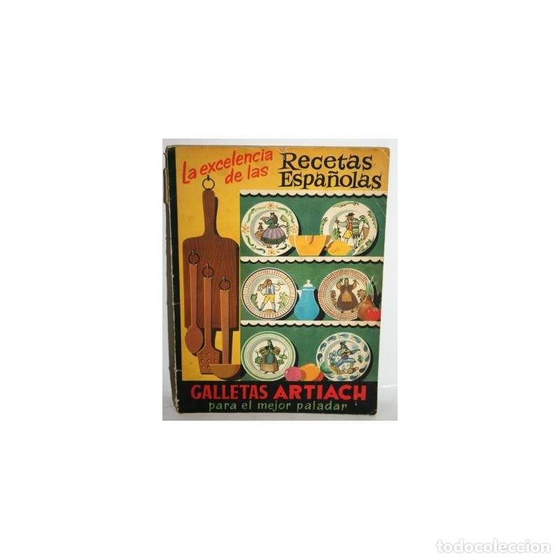 Libros: LA EXCELENCIA DE LAS RECETAS ESPA&Ntilde;OLAS - GALLETAS ARTIACH - Foto 1