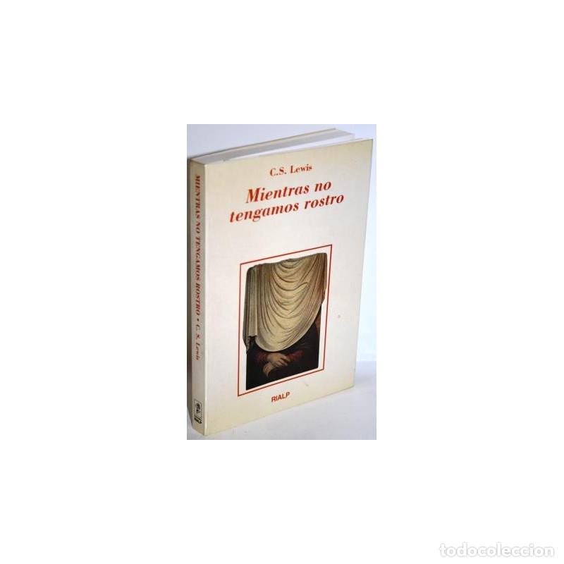 Libros: MIENTRAS NO TENGAMOS ROSTRO - LEWIS, C.S. - Foto 1