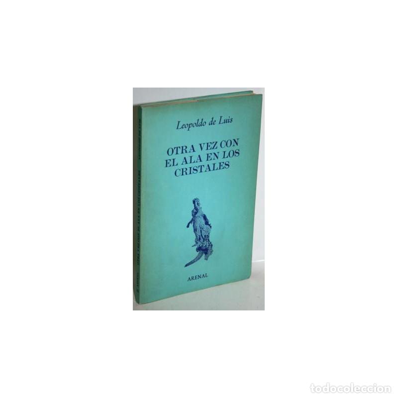 Libros: OTRA VEZ CON EL ALA EN LOS CRISTALES - LUIS, Leopoldo de - Foto 1