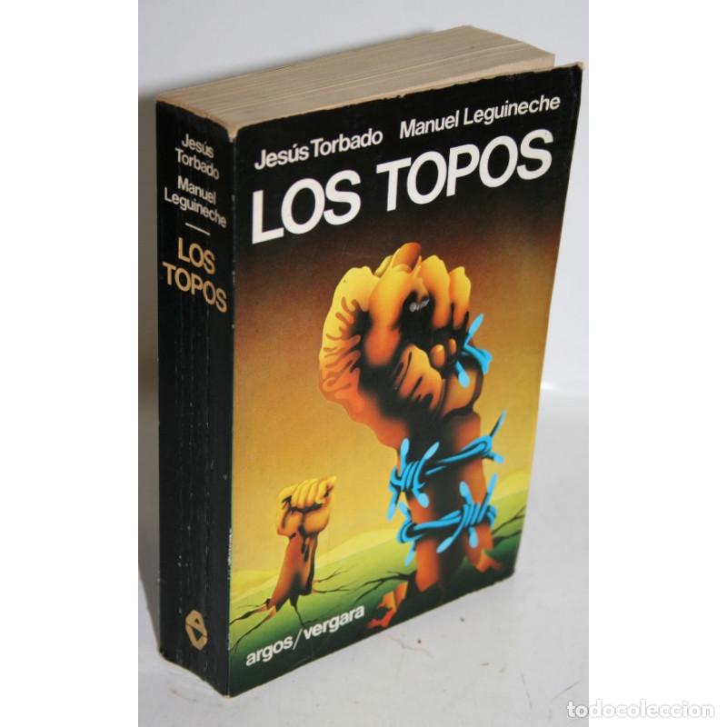 Libros: LOS TOPOS - TORBADO, Jes&uacute;s & LEGUINECHE, Manuel - Foto 1
