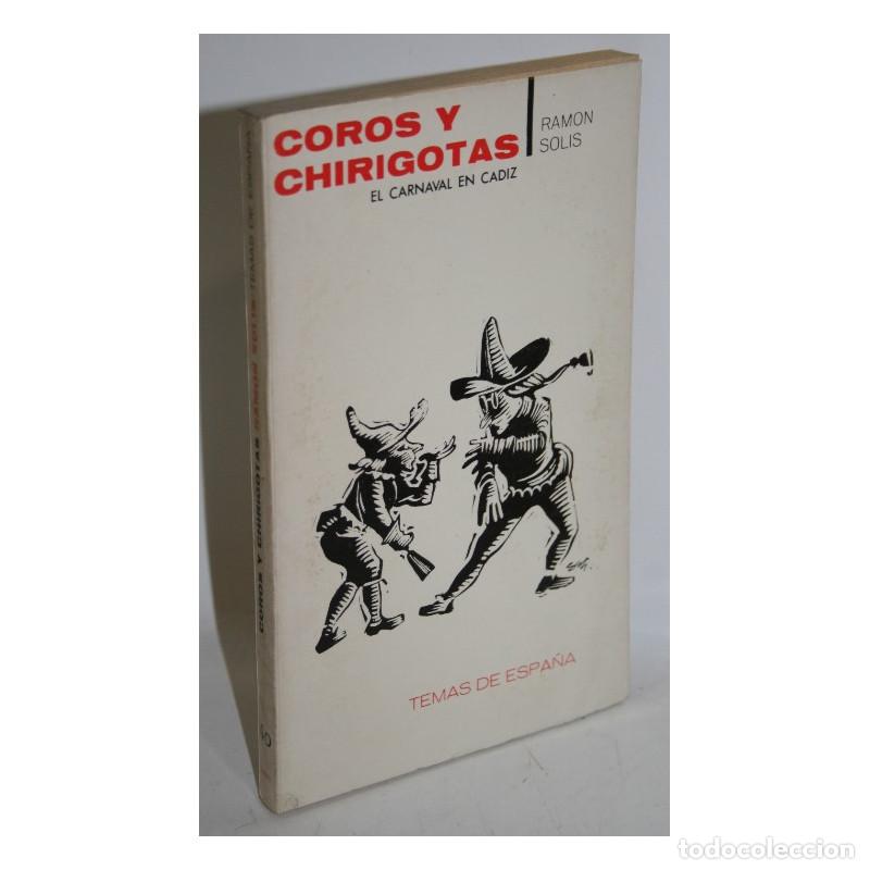 Libros: COROS Y CHIRIGOTAS. EL CARNAVAL EN C&Aacute;DIZ - SOL&Iacute;S, Ram&oacute;n - Foto 1