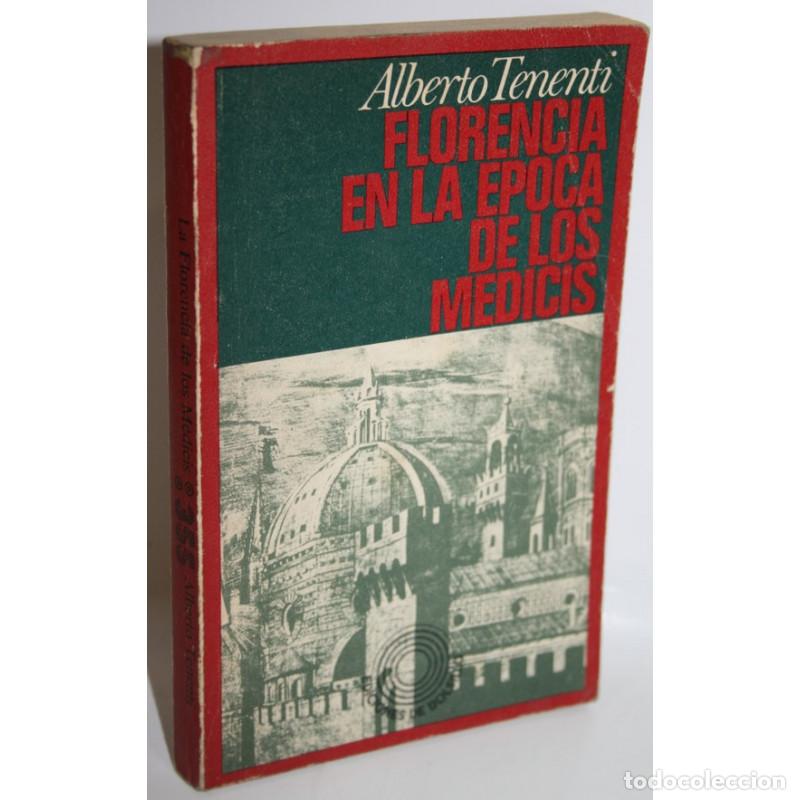 Libros: Florencia en la &eacute;poca de los M&eacute;dicis - TENENTI, Alberto - Foto 1
