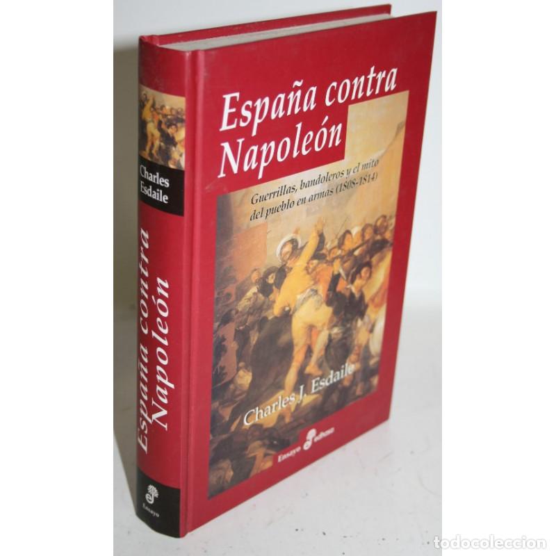 Libros: ESPA&Ntilde;A CONTRA NAPOLE&Oacute;N - ESDAILE, Charles J. - Foto 1